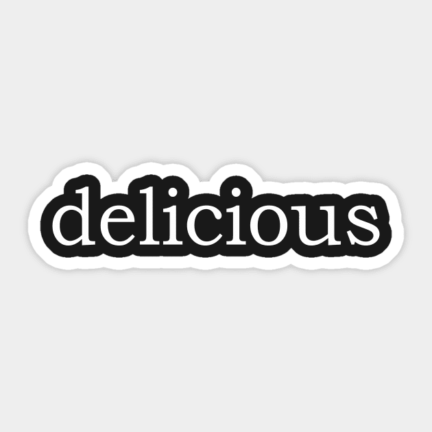 Delicious Sticker by pasnthroo